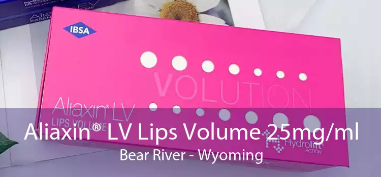 Aliaxin® LV Lips Volume 25mg/ml Bear River - Wyoming