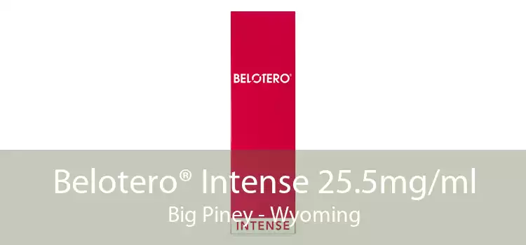 Belotero® Intense 25.5mg/ml Big Piney - Wyoming