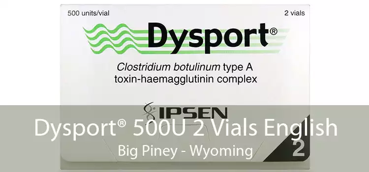 Dysport® 500U 2 Vials English Big Piney - Wyoming