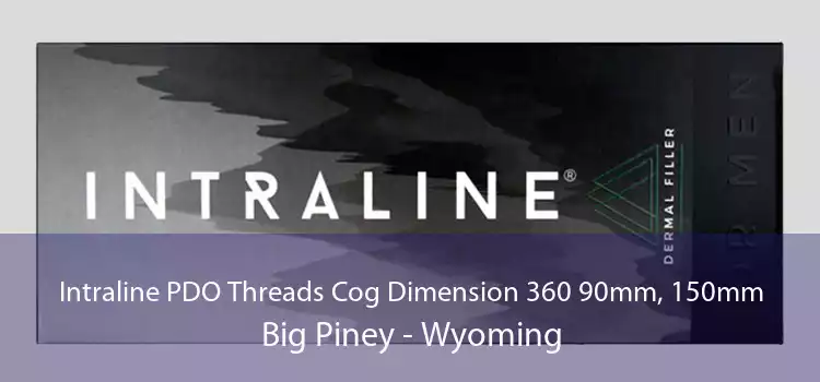 Intraline PDO Threads Cog Dimension 360 90mm, 150mm Big Piney - Wyoming