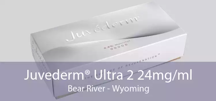 Juvederm® Ultra 2 24mg/ml Bear River - Wyoming