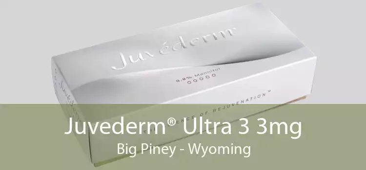 Juvederm® Ultra 3 3mg Big Piney - Wyoming