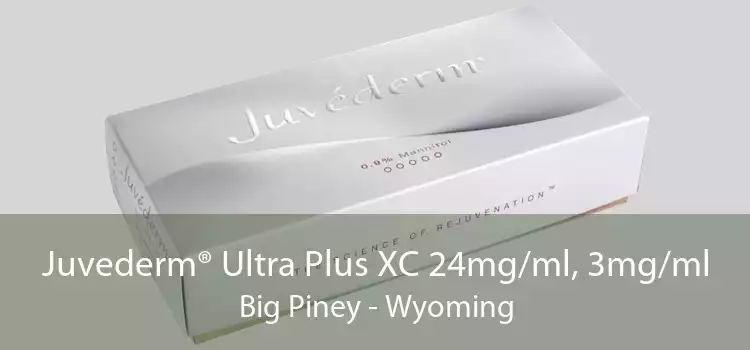 Juvederm® Ultra Plus XC 24mg/ml, 3mg/ml Big Piney - Wyoming