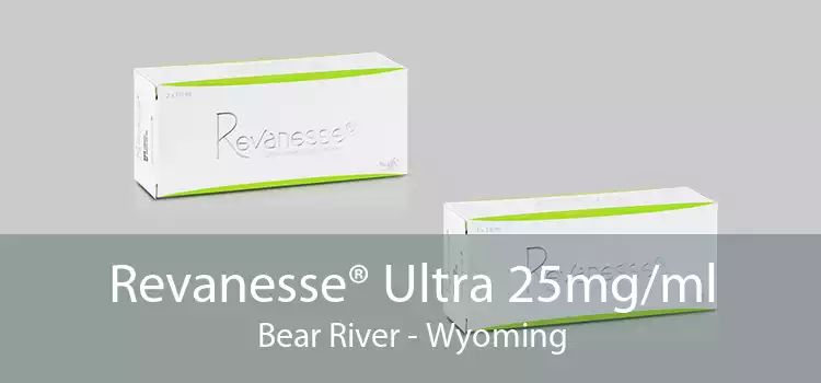 Revanesse® Ultra 25mg/ml Bear River - Wyoming