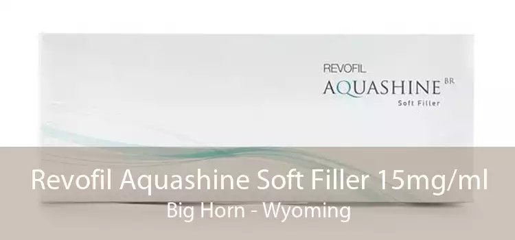 Revofil Aquashine Soft Filler 15mg/ml Big Horn - Wyoming