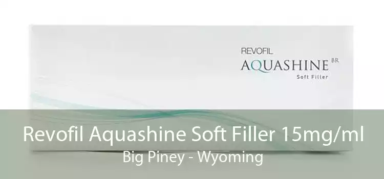 Revofil Aquashine Soft Filler 15mg/ml Big Piney - Wyoming