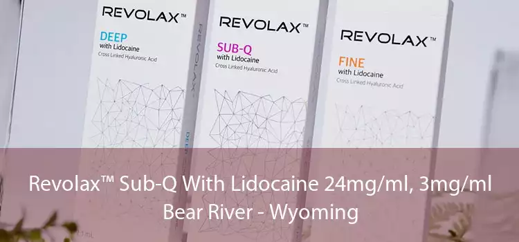 Revolax™ Sub-Q With Lidocaine 24mg/ml, 3mg/ml Bear River - Wyoming