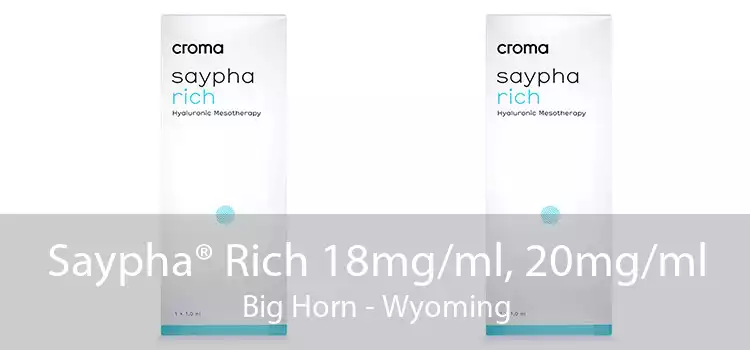 Saypha® Rich 18mg/ml, 20mg/ml Big Horn - Wyoming